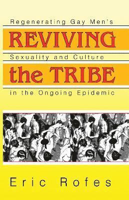 Eric Rofes - Reviving the Tribe, Inbunden