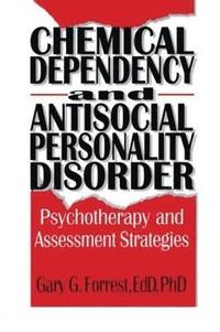 bokomslag Chemical Dependency and Antisocial Personality Disorder