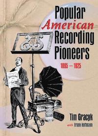 bokomslag Popular American Recording Pioneers