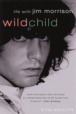 Linda Ashcroft - Wild Child: Life with Jim Morrison, Häftad. Tillgänglighet: Lägg i varukorg