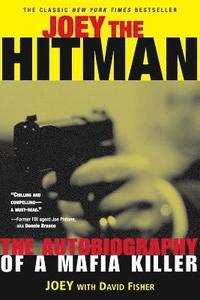 bokomslag Joey the Hitman: The Autobiography of a Mafia Killer