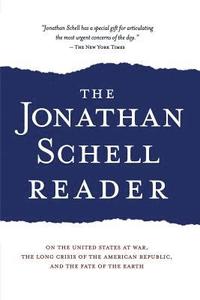 bokomslag The Jonathan Schell Reader