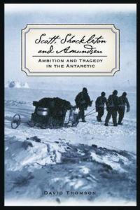 bokomslag Scott, Shackleton, and Amundsen