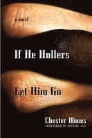 Chester Himes - If He Hollers Let Him Go, Häftad