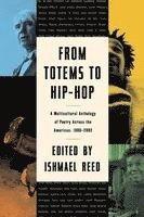 bokomslag From Totems to Hip-Hop: A Multicultural Anthology of Poetry Across the Americas 1900-2002
