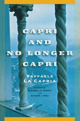 Raffaele La Capria - Capri and No Longer Capri, Häftad