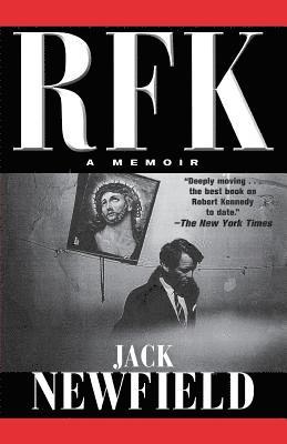 Jack Newfield - RFK: A Memoir, Häftad
