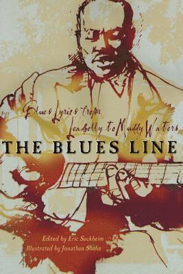 Eric Sackheim - The Blues Line: Blues Lyrics from Leadbelly to Muddy Waters, Häftad