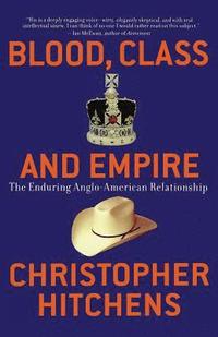 bokomslag Blood, Class and Empire
