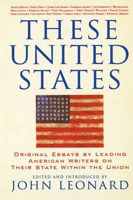 John Leonard - These United States: Original Essays by Leading American Writers on Their State Within the Union, Häftad