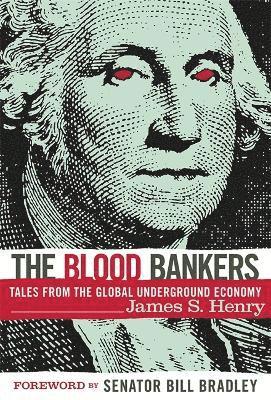 Bill Bradley, James Henry, James S. Henry - Blood Bankers, Häftad