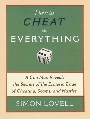Simon Lovell - How to Cheat at Everything, Häftad