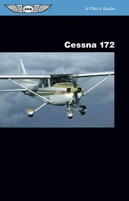 bokomslag Cessna 172: A Pilot's Guide