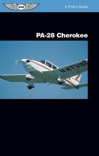 bokomslag PA-28 Cherokee: A Pilot's Guide