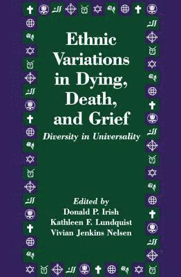 Ethnic Variations in Dying, Death and Grief 1