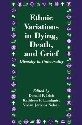 Ethnic Variations in Dying, Death and Grief 1