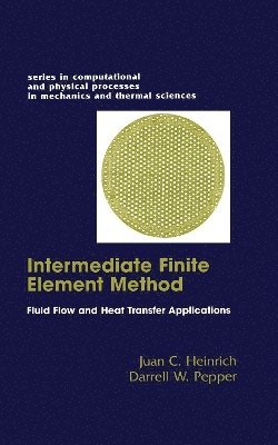 Darrell W. Pepper - Intermediate Finite Element Method, Inbunden