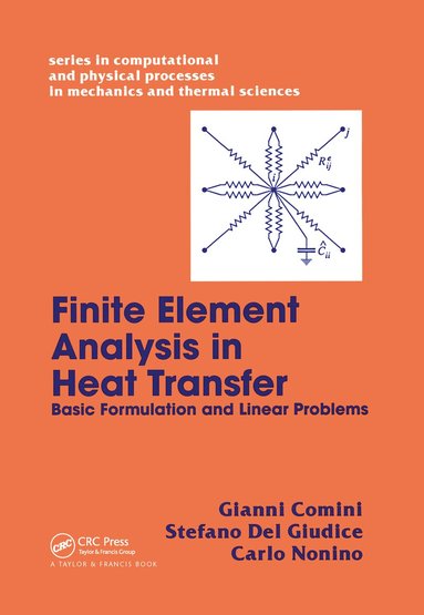 Gianni Comini - Finite Element Analysis In Heat Transfer, Inbunden