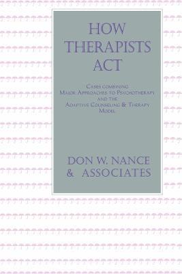 Don W. Nance - How Therapists Act, Häftad
