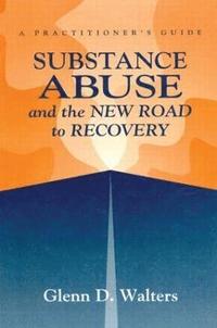 bokomslag Substance Abuse And The New Road To Recovery