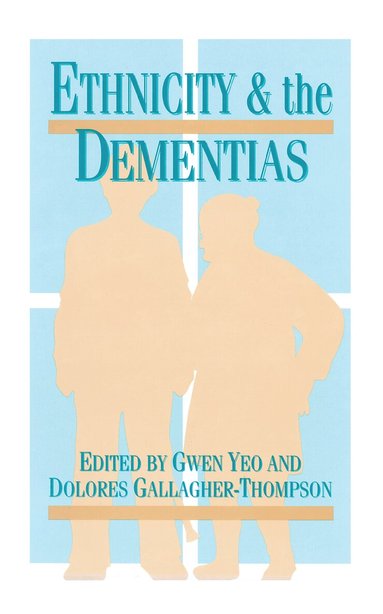 Gwen Yeo - Ethnicity and Dementias, Inbunden