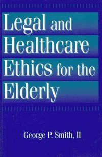 bokomslag Legal and Healthcare Ethics for the Elderly