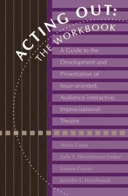 Acting Out: The Workbook