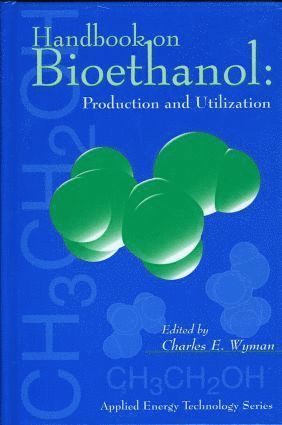 Charles Wyman, Charles E. Wyman, Philip H. Abelson - Handbook on Bioethanol, Inbunden