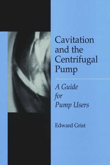 bokomslag Cavitation And The Centrifugal Pump