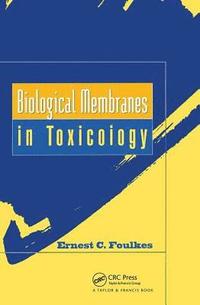 bokomslag Biological Membranes in Toxicology