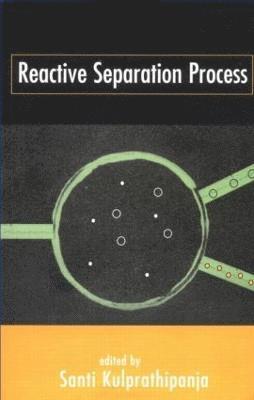 Reactive Separation Processes 1