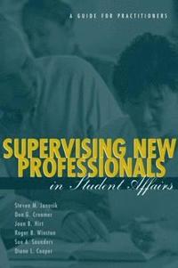 bokomslag Supervising New Professionals in Student Affairs
