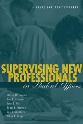 Supervising New Professionals in Student Affairs 1
