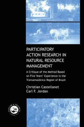 Christian Castellanet, Carl F. Jordan - Participatory Action Research in Natural Resource Management, Inbunden