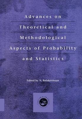 Advances on Theoretical and Methodological Aspects of Probability and Statistics 1