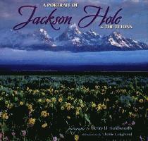 bokomslag A Portrait of Jackson Hole & the Tetons