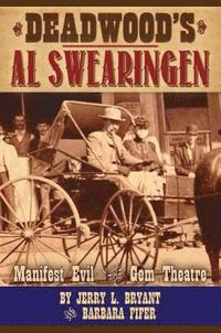 bokomslag Deadwood's Al Swearingen: Manifest Evil in the Gem Theatre