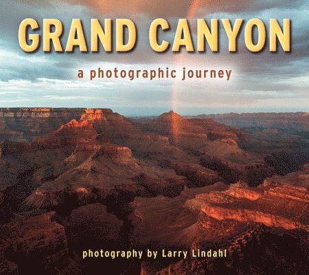 Grand Canyon: A Photographic Journey 1