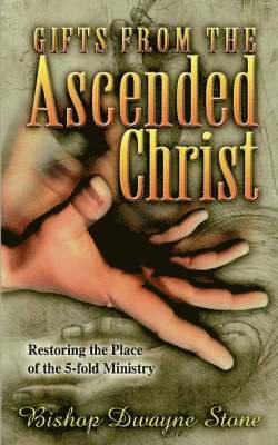 Gifts from the Ascended Christ 1
