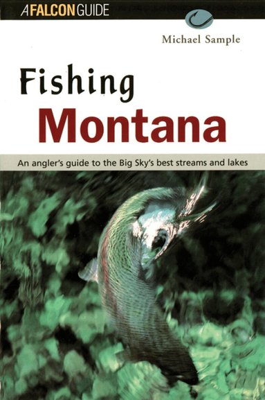 Michael S. Sample - Fishing Montana, Revised, Häftad
