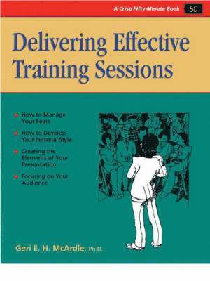 Geri E. McArdle - Delivering Effective Training Sessions, Häftad