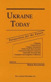 bokomslag Ukraine Today -- Perspectives for the Future