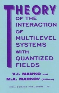 bokomslag Theory of the Interaction of Multilevel Systems with Quantized Fields