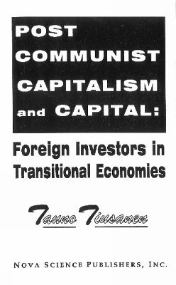 bokomslag Post Communist Capitalism & Capital Foreign Investors in Transitional Economies