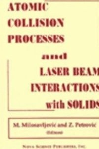 bokomslag Atomic Collision Processes & Particle & Laser Beam Interactions with Solids