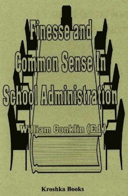 Finesse & Common Sence in School Administration 1