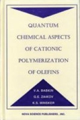 bokomslag Quantum Chemical Aspects of Cationic Polymerization of Olefins