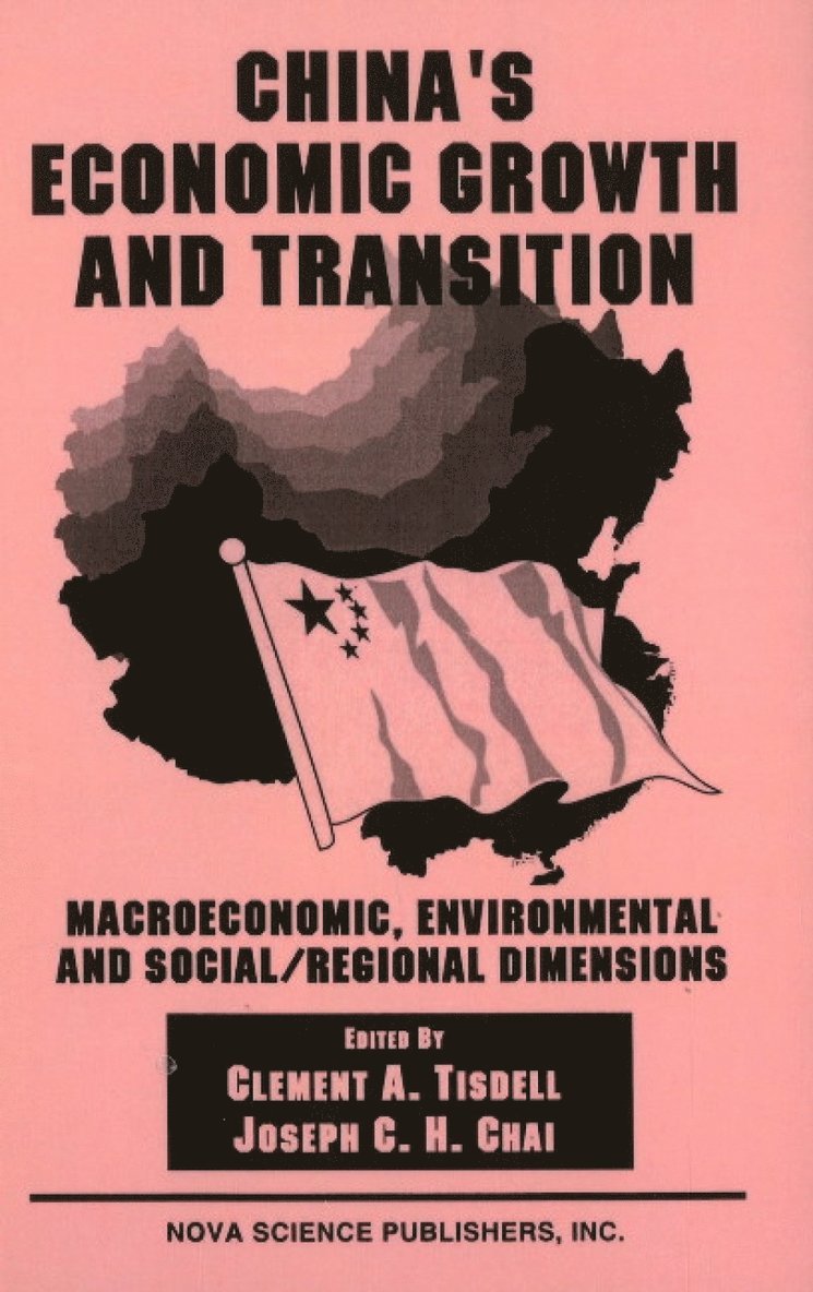 Clement A Tisdell, Joseph C H Chai - China's Economic Growth & Transition, Inbunden
