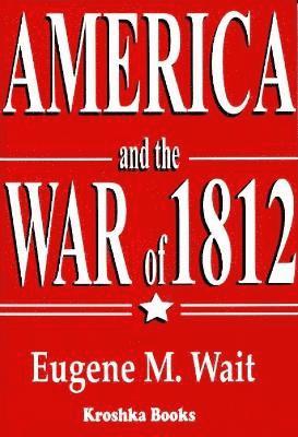 bokomslag America & the War of 1812