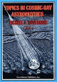 bokomslag Topics in Cosmic-Ray Astrophysics